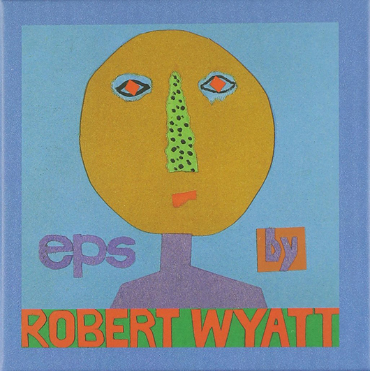 『EPs』（’99）／Robert Wyat