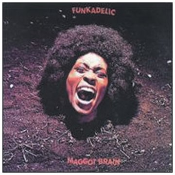 『Maggot Brain』（’71）／Funkadelic