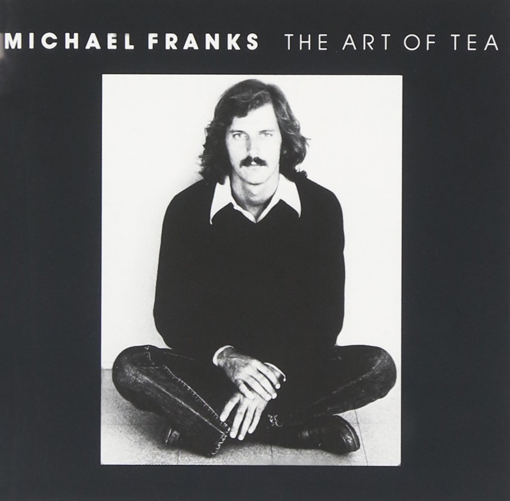 『Art of Tea』（’75）／Michael Franks