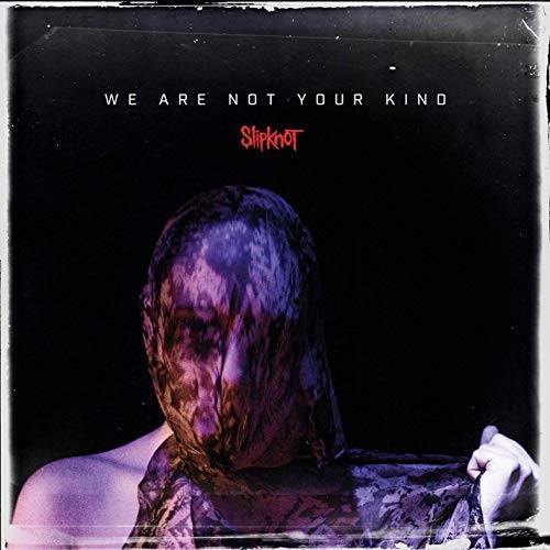 「Unsainted」収録アルバム『We Are Not Your Kind』／SLIPKNOT 