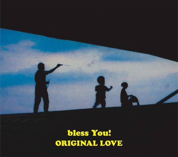 「bless You!」収録アルバム『bless You!』／ORIGINAL LOVE