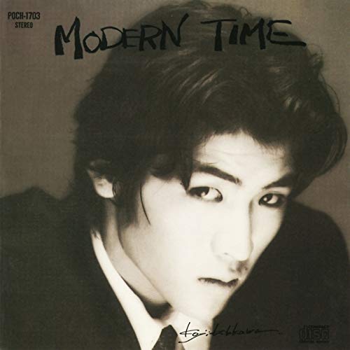 『MODERN TIME』（’86）／吉川晃司