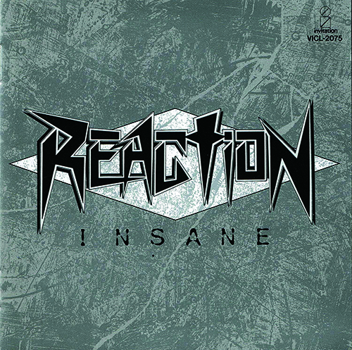 『INSANE』（'85）／REACTION