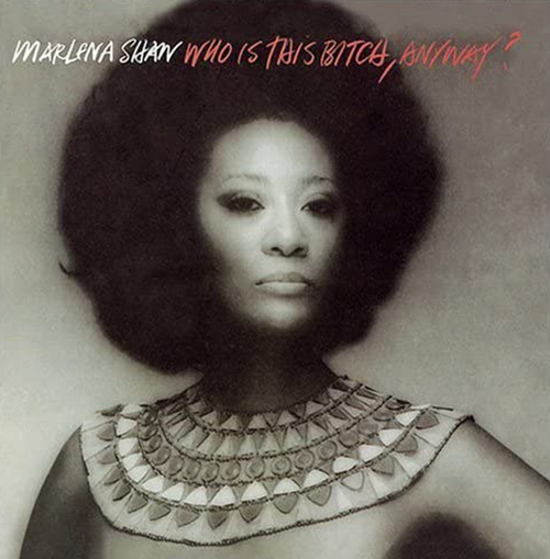 『Who Is This Bitch, Anyway?』（’75）／Marlena Shaw