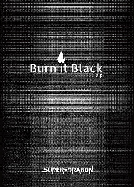 EP『Burn It Black e.p.』【Limited Box】（CD+Blu-ray）