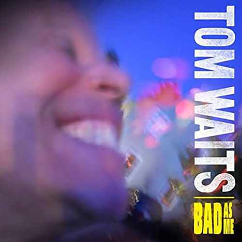 「New Year’s Eve」収録アルバム『Bad As Me』／Tom Waits