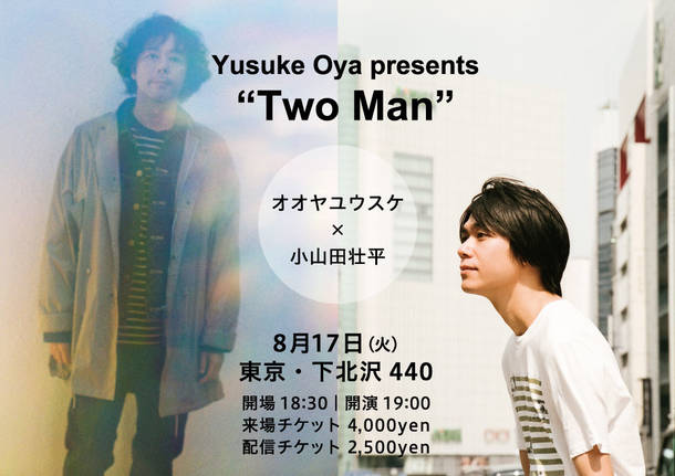 Yusuke Oya presents “Two Man”