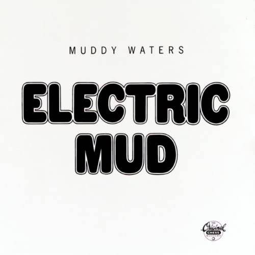 『Electric Mud』（’68）／Muddy Waters