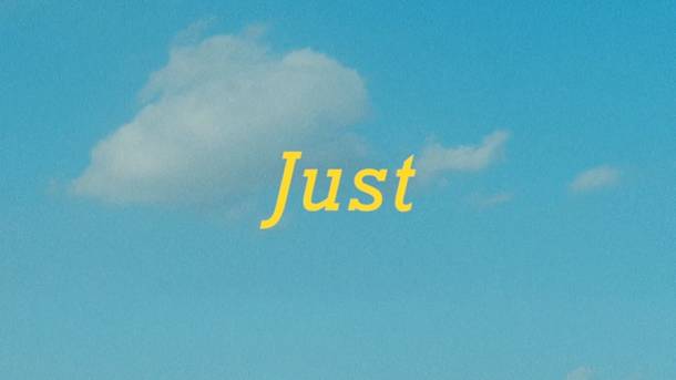 「Just」MV