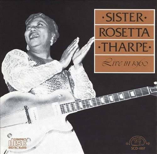『Live in 1960』（’91）／Sister Rosetta Tharpe