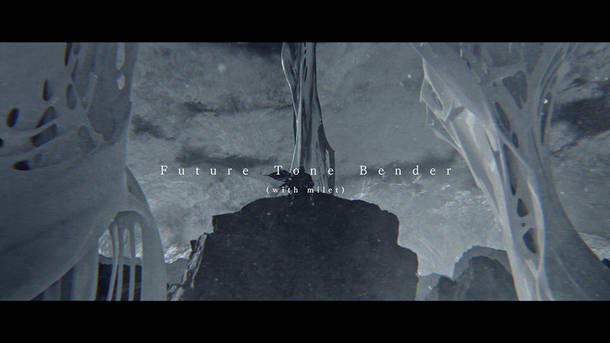 「Future Tone Bender (with milet)」MV