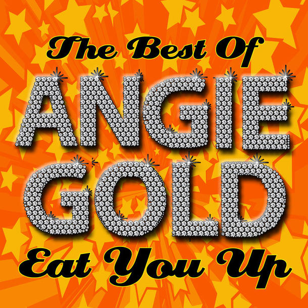 「Eat You Up」収録アルバム『The Best Of Angie Gold』 