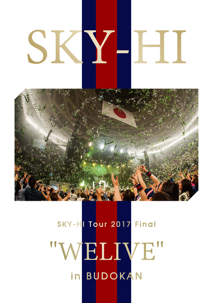 DVD＆Blu-ray『SKY-HI Tour 2017 Final 