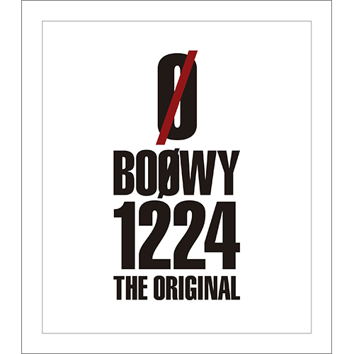 Blu-ray＆DVD『BOØWY 1224 -THE ORIGINAL-』 【Blu-ray（5.1ch）】