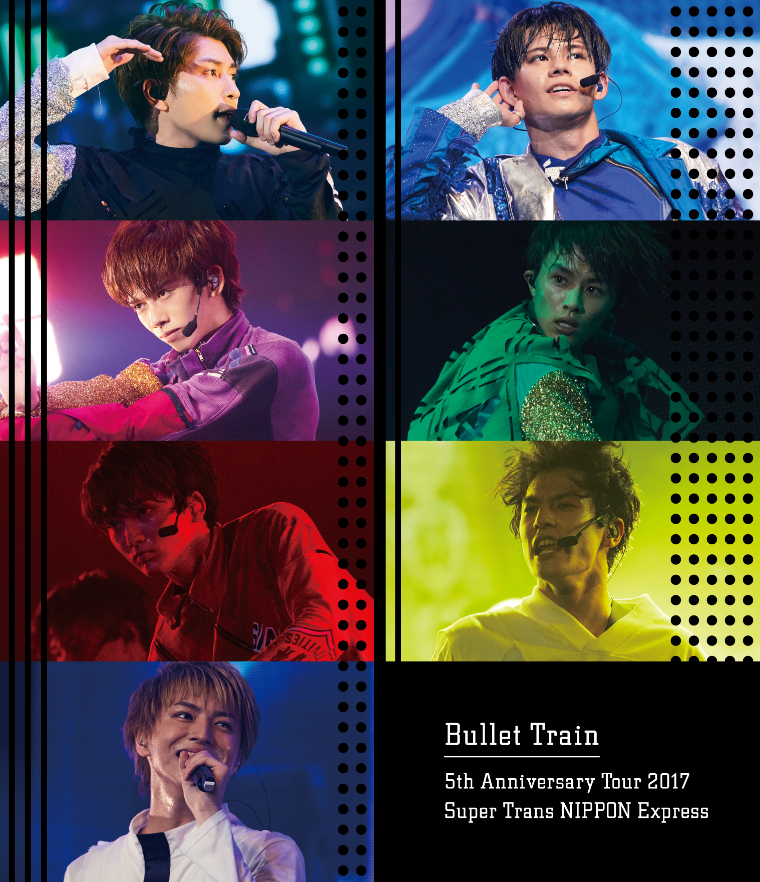 Blu-ray『Bullet Train 5th Anniversary Tour 2017 Super Trans NIPPON Express』【通常盤】