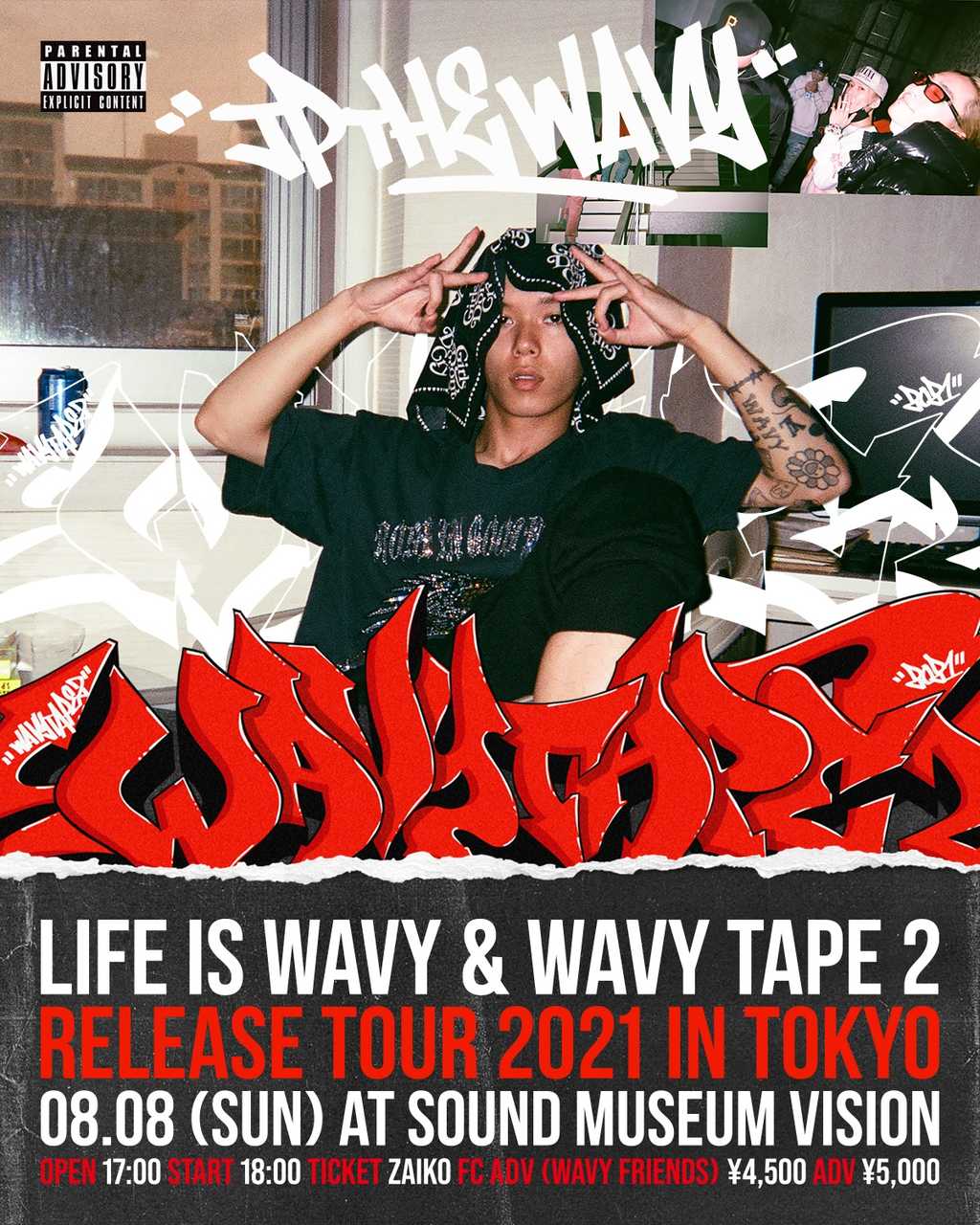『LIFE IS WAVY & WAVY TAPE 2 RELEASE TOUR 2021 in TOKYO』