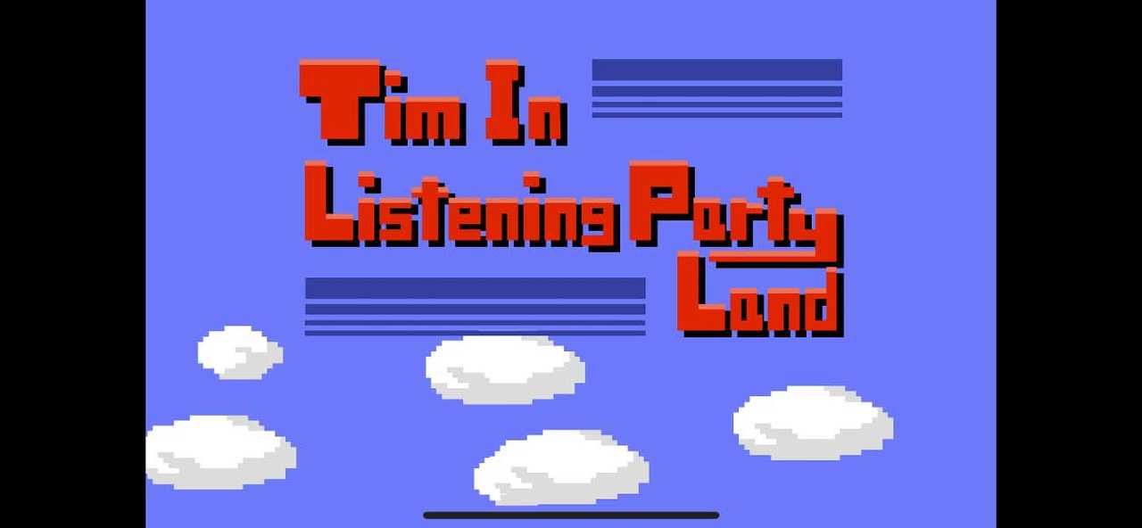 『Tim In Listening Party Land』